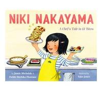 Niki Nakayama A Chefs Tale in 13 Bites by Jamie Michalak Jamie Michalak (Auteur)