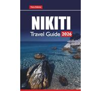 NIKITI TRAVEL GUIDE 2026: Explore Top Beaches, Attractions, Places to Stay, What to Eat, and Things to Do in Northern Greece