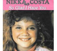Nikka Costa - So Glad I Have You / I Believe In Love