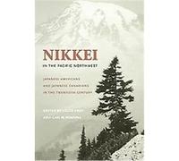 Nikkei In The Pacific Northwest, The Emil and Kathleen Sick Lecture-Book Series in Western History and biogrAphy Louis Fiset (Auteur)