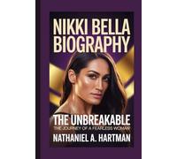 NIKKI BELLA BIOGRAPHY: The Unbreakable - The Journey of a Fearless Woman
