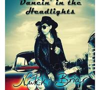Nikki Briar - Dancin in The Headlights