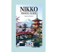 Nikko Travel Guide: From World Heritage Shrines to Scenic Trails and Hot Springs