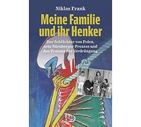 Niklas Frank Meine Familie und ihr Henker: Der Schlächter von Polen, sei (Poche)