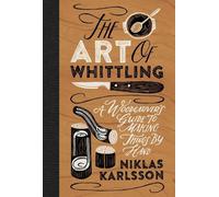 Niklas Karlsson The Art of Whittling (Relié)