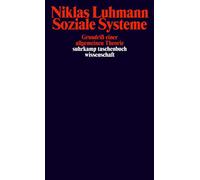 Niklas Luhmann Soziale Systeme: Grundriß einer allgemeinen Theorie (suhr (Poche)