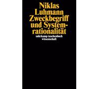 Niklas Luhmann Zweckbegriff und Systemrationalität: Über die Funktion vo (Poche)