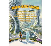 Niko and Luma: A story about a boy, an extraordinary cat, and a friendship that opens the door to the mysteries of the Universe.