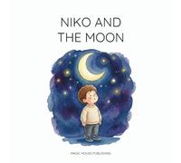 Niko and the Moon: A Cozy Nighttime Adventure for Little Readers