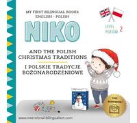 Niko and the Polish Christmas traditions / Niko i polskie tradycje bożonarodzeniowe: My First Bilingual English-Polish Book: Language Learning Book ... with vocabulary, activities and an audiobook)