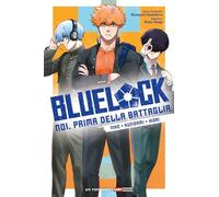 Niko, Kunigami, Hiori. Blue lock. Noi, prima della battaglia (Vol. 3)