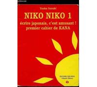 Niko Niko 1, Ecrire En Japonais, C'est Amusant ! Premier Cahier De Kana