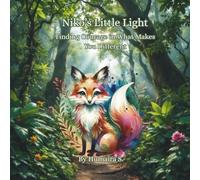 Niko’s Little Light: A Heartwarming Tale of Courage, Kindness, Embracing What Makes You Special and a bed time story