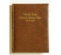 Nikola Tesla, Colorado Springs Notes, 1899-1900