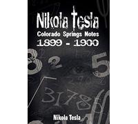 Nikola Tesla – Colorado Springs Notes, 1899-1900