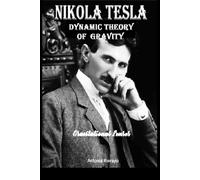 Nikola Tesla, Dynamic Theory of Gravity: Gravitational Lenses
