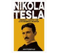 Nikola Tesla Engineer, Inventor and Visionary Genius - Ian Fitzgerald - Arcturus - ebook (ePub) - Livre