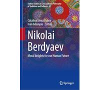 Nikolai Berdyaev: Moral Insights for Our Human Future