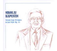 Nikolai Kapustin - Kapustin: 24 Jazz Preludes [Import]