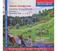 Nikolai Miaskovski : Intégrale Cordes, Vol. 1. Quatuor Taneiev