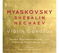 Myaskovsky, Shebalin, Nechaev: Violin Sonatas