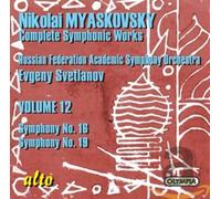 Svetlanov – Miaskovski Edition, vol. 12 : Symphonies n° 16 et 19 – Alto