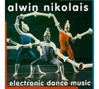 Nikolais, Alwin - Electronic Dance Music