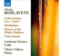Nikolay Roslavets: Cello Sonatas Nos. 1 & 2; Meditation; Dances of the White