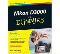 Nikon D3000 For Dummies by King & Julie Adair Indianapolis & Indiana Julie Adair King (Auteur)