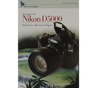 Nikon D5000: Introduction to the Nikon D5000 Volume 2: Advanced Topics (Tutorial DVD)