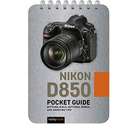 Nikon D850 Guide – Boutons, molettes, réglages, modes et conseils de prise de vue – Rocky Nook