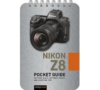 Guide de poche Nikon Z8 – Boutons, molettes, réglages, modes et conseils de prise de vue