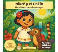 Nikté y el Chi'ik: Un día en la selva maya