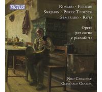 Gustavo Rossari, Nilo Caracristi & Giancarlo Guarino – Oeuvres pour Cor Français et Piano – CD