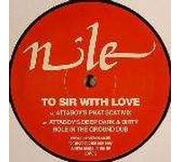 Nile - Nile - To Sir With Love (Attaboy / Departure Lounge Mixes) - Nile