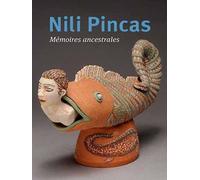 Nili Pincas: Mémoires ancestrales