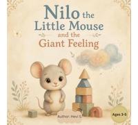 Nilo the Little mouse and the Giant Feeling