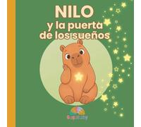 Nilo y la Puerta de los Sueños: Cuento infantil ilustrado sobre emociones, autoestima y sensibilidad. Libro infantil para niños de 3 a 8 años