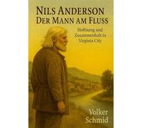 Nils Anderson - Der Mann am Fluss: Hoffnung und Zusammenhalt in Virginia City