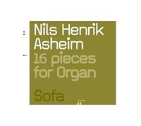 Nils Henrik Asheim : 16 Pièces pour Orgue
