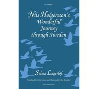 Nils Holgersson's Wonderful Journey Through Sweden: The Complete Volume