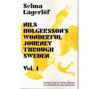 Nils Holgersson'S Wonderful Journey Through Sweden, Volume 1: 2000 (B56-1) (Paperback) Selma Lagerlof, Helena Forsas - Scott, Bea Bonafini, Peter Graves (Auteur)