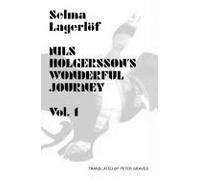Nils Holgersson'S Wonderful Journey Through Sweden, Volume 1: 2000 (B56-1) (Paperback) Selma Lagerlof, Helena Forsas - Scott, Bea Bonafini, Peter Graves (Auteur)