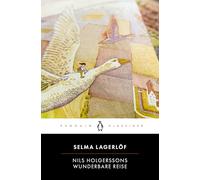 Nils Holgerssons wunderbare Reise: Penguin Klassiker