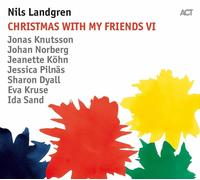NILS LANDGREN - CHRISTMAS WITH MY FRIENDS VI VINYL LP + MP3 NEUF