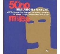 NILS LANDGREN FUNK UNIT "5.000 MILES" CD NEUF