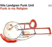 Nils Landgren Funk Unit Funk Is My Religion (Vinyl) 12" Album