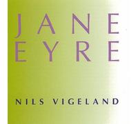 Nils Vigeland: Jane Eyre