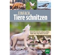 Nils Wegner Wou Einfach Tiere schnitzen: Schritt für Schritt einfach erk (Poche)