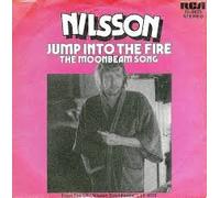 NILSSON - jump into the fire / the moonbeam song 45 rpm single
